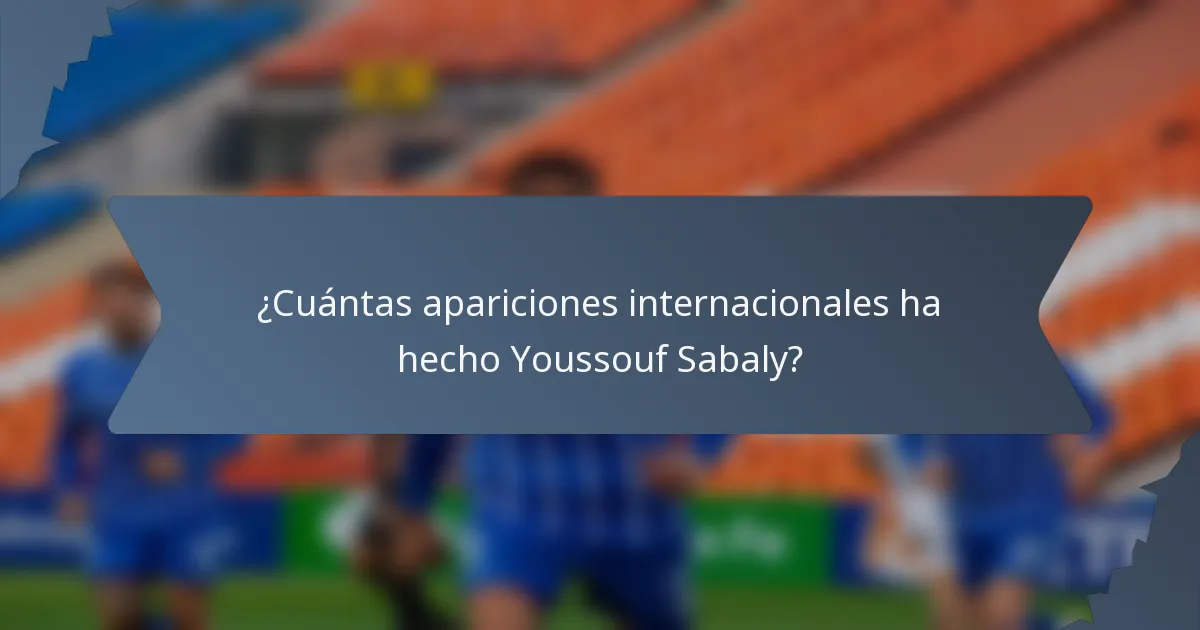 ¿Cuántas apariciones internacionales ha hecho Youssouf Sabaly?